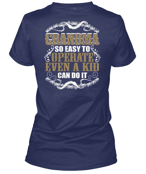 Grandma So Easy To Operate T Shirt, Being A Grandma T Shirt