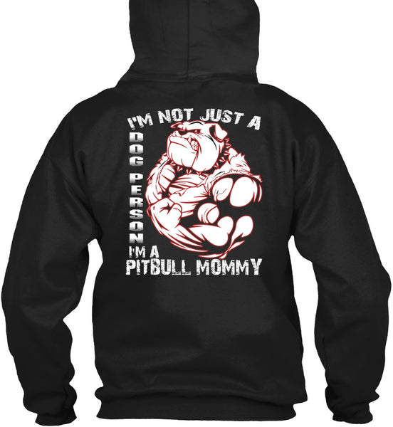 I'm Not Just A Dog Person T Shirt, I'm Pit Bull Mommy T Shirt