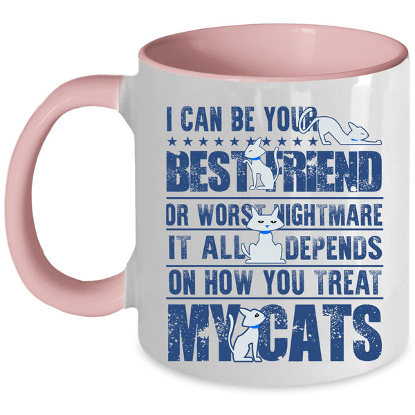 My Cats Coffee Mug, I Can Be Your Bestfriend Accent Mug
