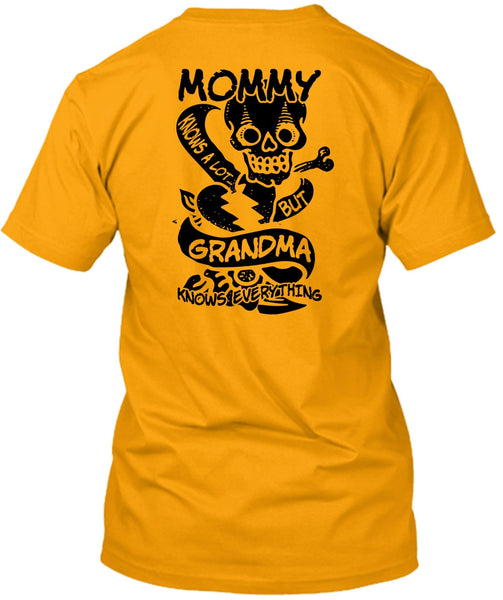 Mommy Knows A Lot But Grandma T Shirt, I Love Mom T Shirt