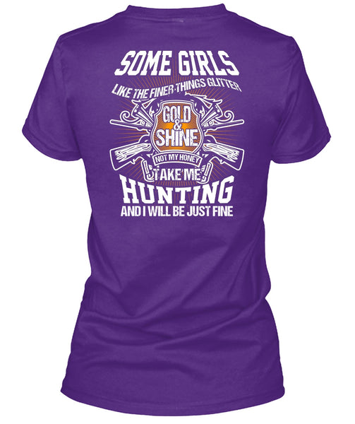 Take Me Hunting T Shirt, Gold And Shine T Shirt