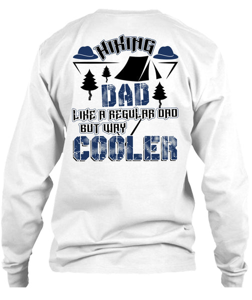 Hiking Dad Like A Regular Dad T Shirt, I Love Hiking T Shirt