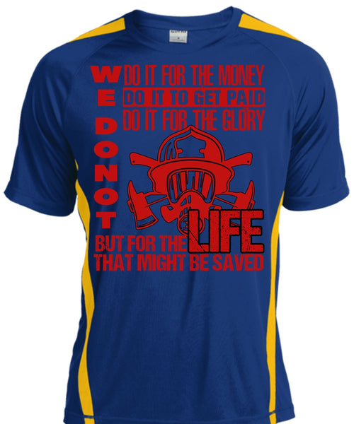 Do It For The Money T Shirt, Being A Firefighter T Shirt, Cool Shirt