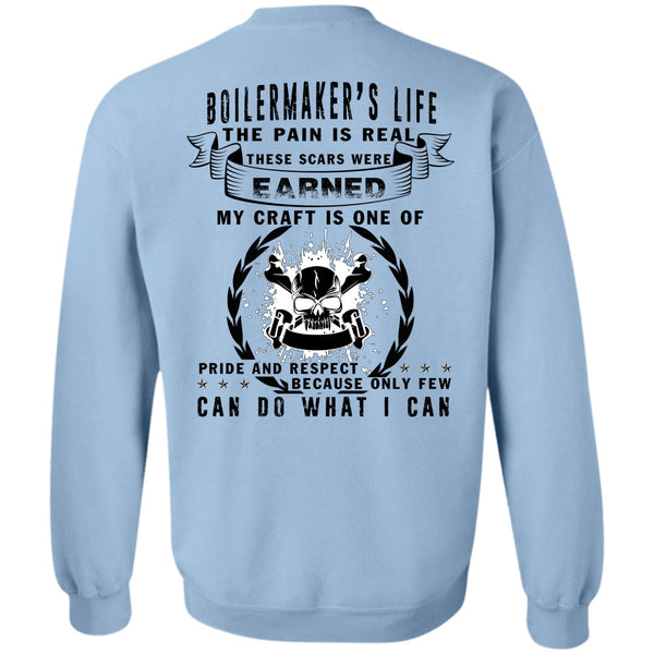 Being A Boilermaker T Shirt, Boilermaker's Life The Pain Is Real Sweatshirt