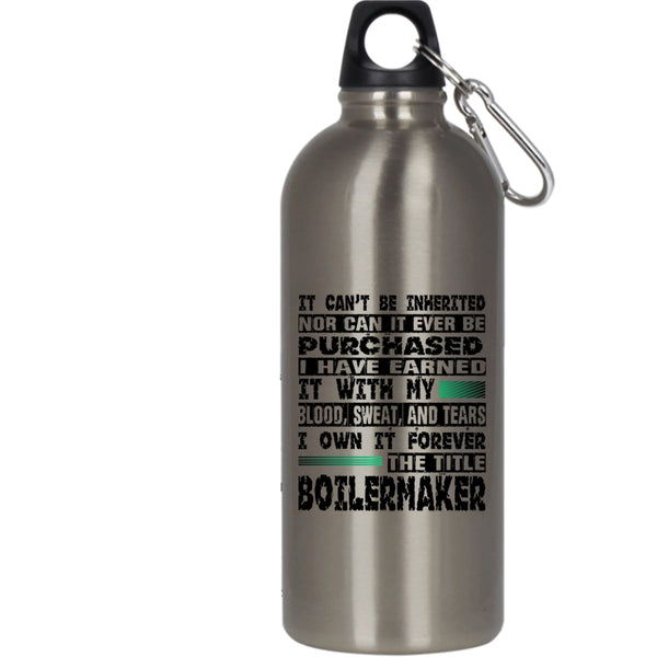 I Own It Forever The Title Boilermaker 20 oz Stainless Steel Bottle,Cool Job Outdoor Sports Water Bottle