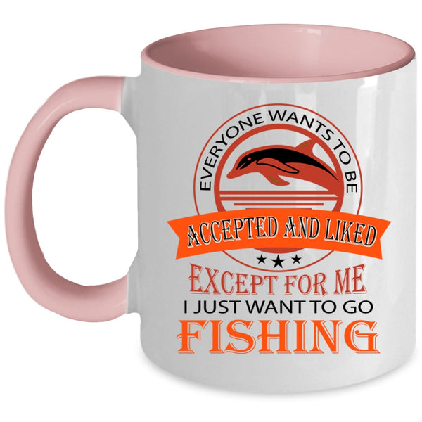 Cool Fishing Coffee Mug, I Just Want To Go Fishing Accent Mug