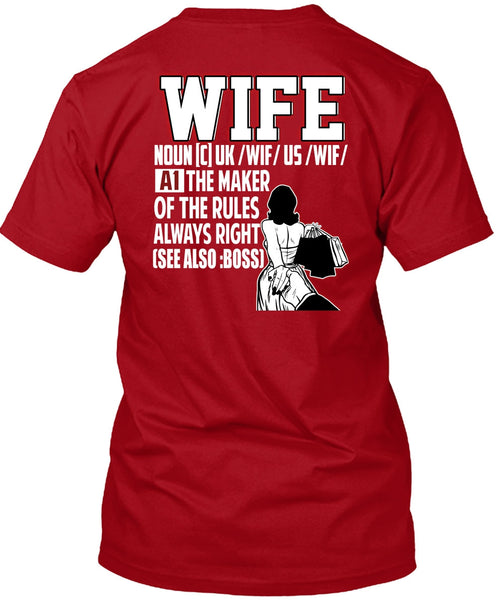 The Maker Of The Rules Always Right T Shirt, Being A Wife T Shirt