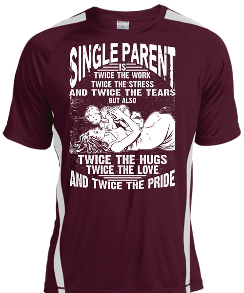 Single Parent Is Twice The Work T Shirt, Twice The Hug T Shirt, Cool Shirt