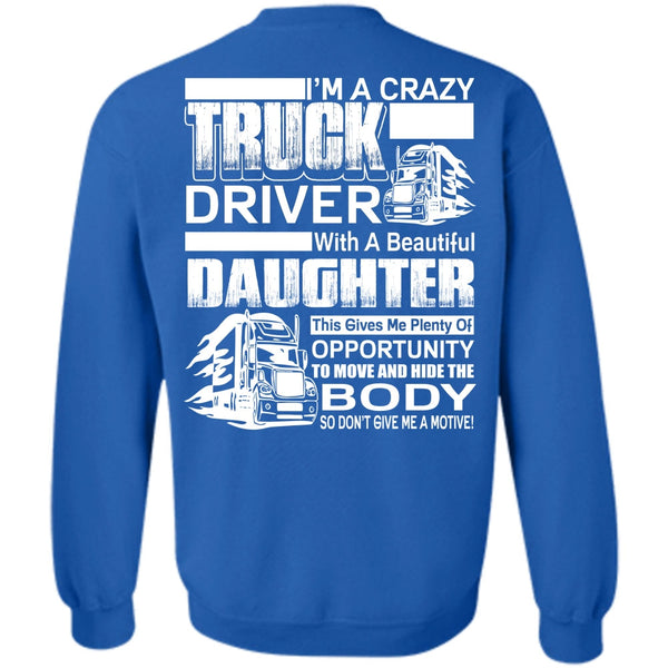 Beautiful Daughter T Shirt, I Love Trucker Sweatshirt