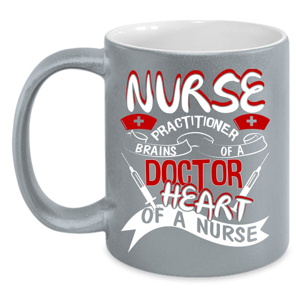 Nurse Practitioner Coffee Mug, Brains Of A Doctor Heart Of A Nurse Coffee Cup