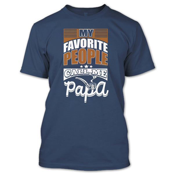 My Favorite People Call Me Papa T Shirt, Coolest Papa T Shirt