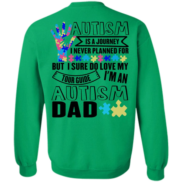 I Love Dad T Shirt, Autism Is A Journey Sweatshirt