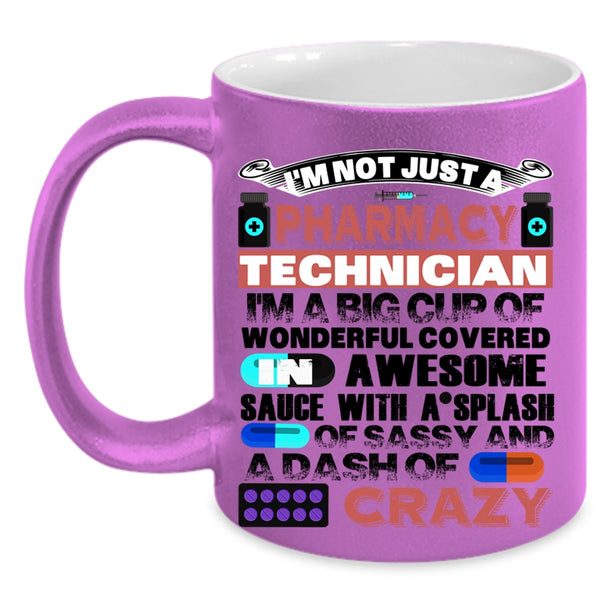 Cool Coffee Mug, I'm Not Just A Pharmacy Technician Accent Mug