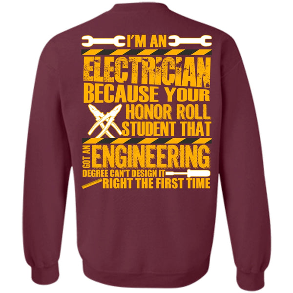 Got An Engineering Degree T Shirt, I Love Electrician Sweatshirt