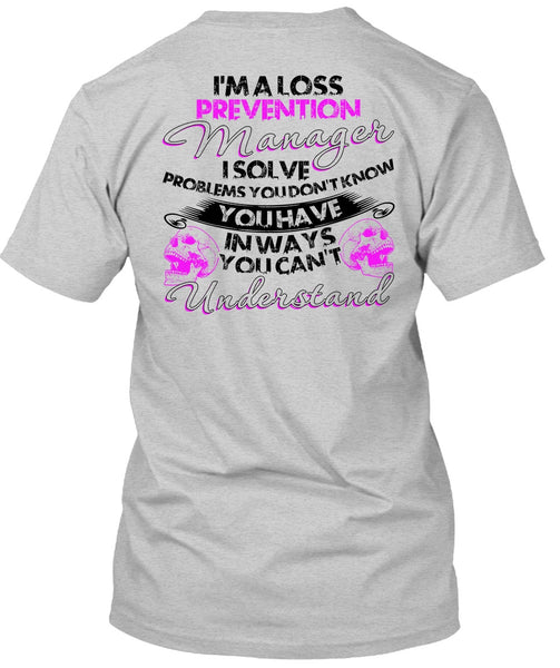 I'm A Loss Prevention Manager T Shirt, I Love Manager T Shirt