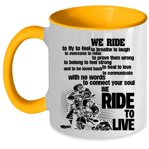 We Ride To Live Coffee Mug, We Ride To Fly Accent Mug