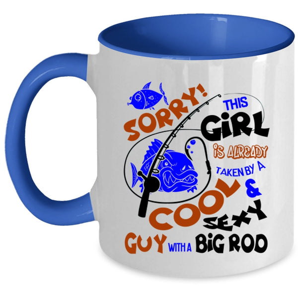 Big Rod Coffee Mug, This Girl Is Already Taken By A Cool Guy Accent Mug