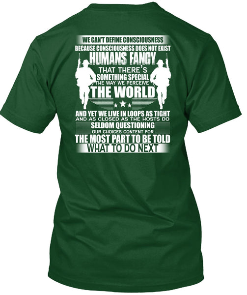 Humans Fancy T Shirt, We Can't Define Consciousness T Shirt