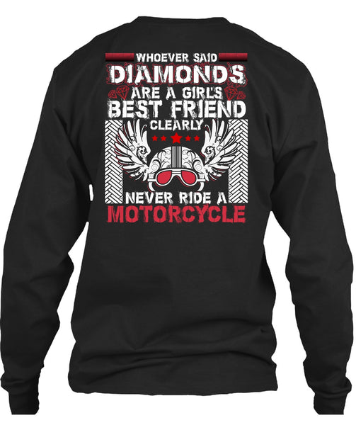 Never Ride A Motorcycle T Shirt, Diamonds Are A Girl's Best Friend T Shirt