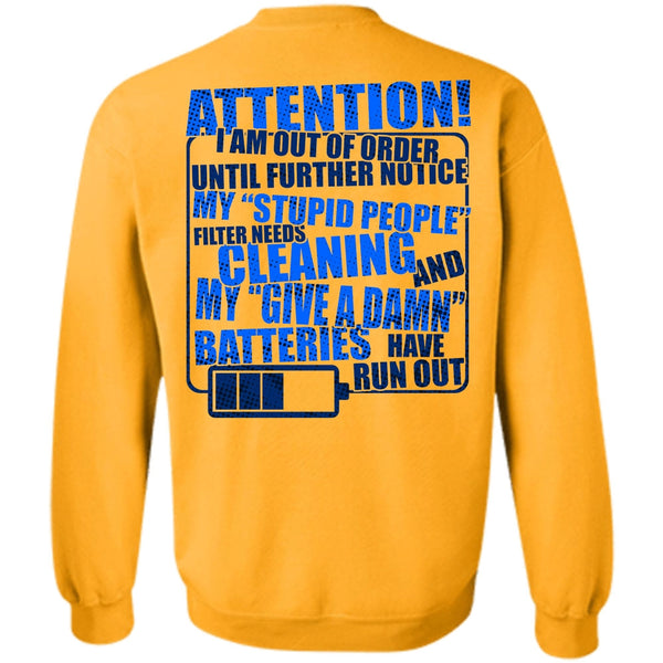 Being A Mechanic T Shirt, I Am Out Of Order Sweatshirt