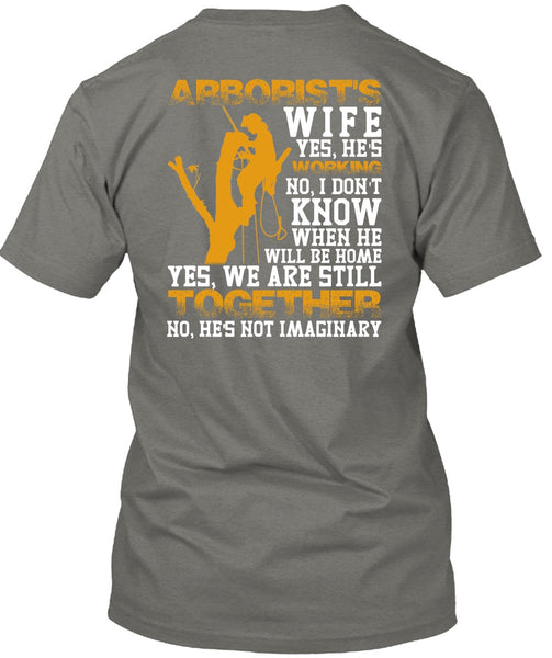 Arborist's Wife T Shirt, We Are Still Together T Shirt