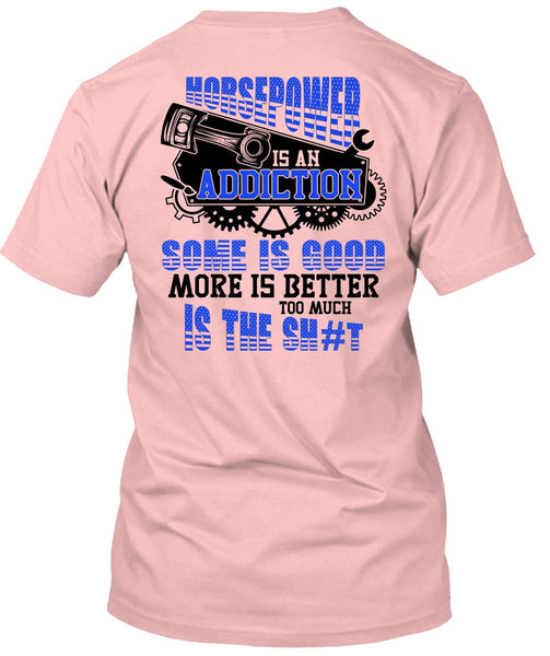 Horsepower Is An Addiction T Shirt, I Love Mechanic T Shirt