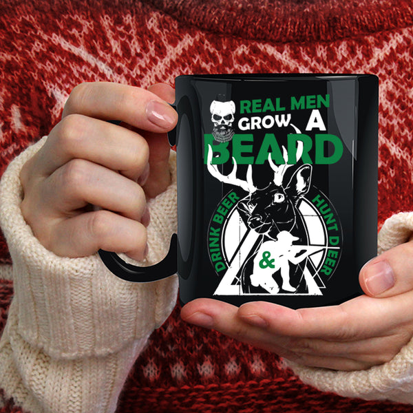 Real Men Grow A Beard Drink Beer And Hunt Deer Coffee Mug, Cool Husband Coffee Cup
