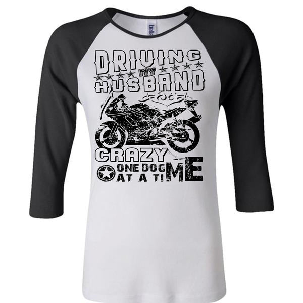 Driving My Husband Crazy One Dog At A Time Shirt, My Favorite T Shirt