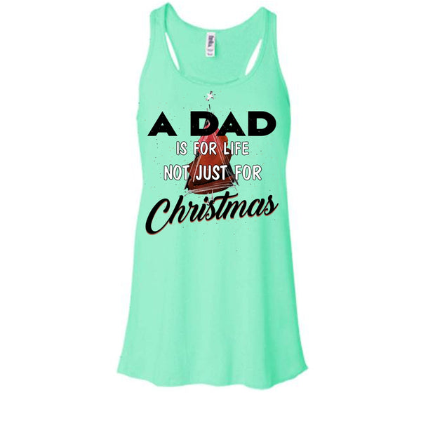 A Dad Is For Life Not For Christmas T Shirt, Merry Christmas Gift T Shirt, Awesome t-shirts