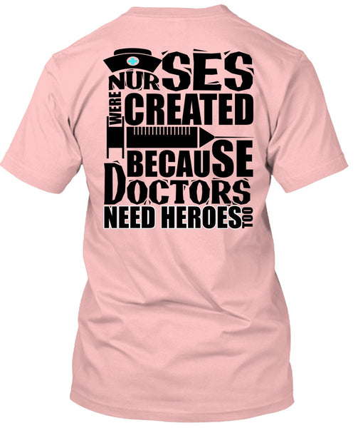 Nurses Were Created T Shirt, I Love Nursing T Shirt