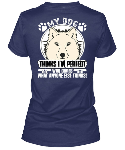 My Dog Thinks T Shirt, I Love My Dog T Shirt