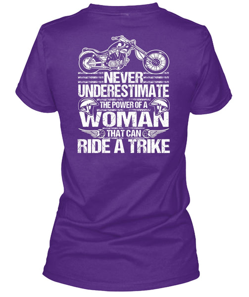 Ride A Trike T Shirt, The Power Of A Woman T Shirt
