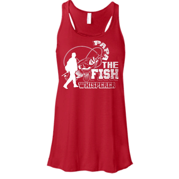 Papa The Fish Whisperer T Shirt, Coolest Hooker Tank Top