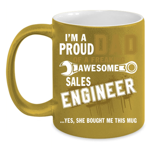 I'm A Proud Dad Of A Sales Engineer Coffee Mug, Cute Dad Coffee Cup