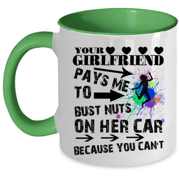 Funny Couple Coffee Mug, Your Girlfriend Pays Me Accent Mug