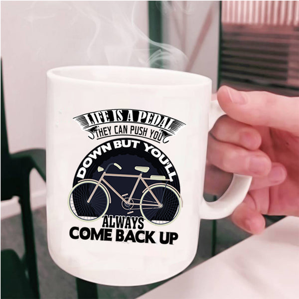 Funny Gift For Biker Coffee Mug, Life Is A Pedal Cup