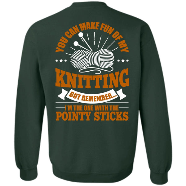 I Love Knitting T Shirt, Pointy Sticks Sweatshirt