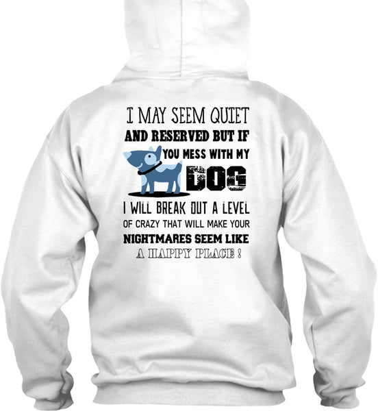 If You Mess With My Dog T Shirt, Nightmares T Shirt