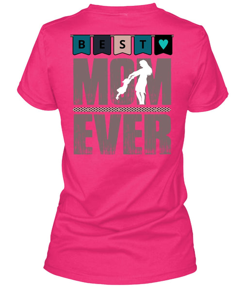 Best Mom Ever T Shirt, I Love Mom T Shirt