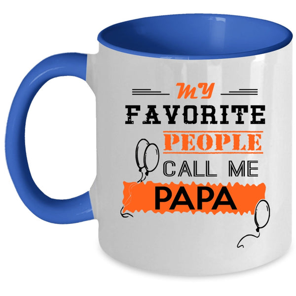 Call Me Papa Coffee Mug, My Favorite People Call Me Papa Accent Mug