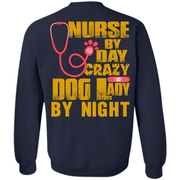 Crazy Dog Lady By Night T Shirt, I Love Nursing Sweatshirt