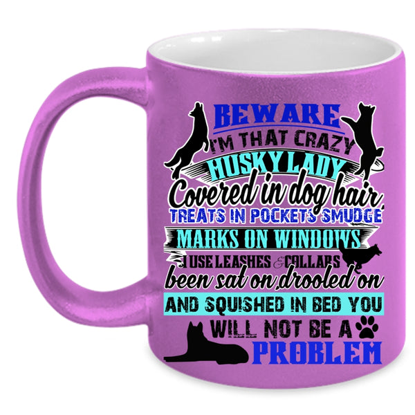 Cool Husky Lover Coffee Mug, I'm That Crazy Husky Lady Accent Mug