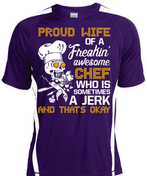 Proud Wife Of A Freaking Awesome Chef T Shirt, Being A Cooker T Shirt, Cool Shirt
