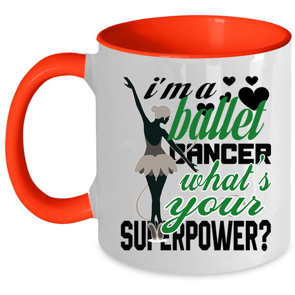 Cute Ballet Dancer Coffee Mug, I'm A Ballet Dancer Accent Mug