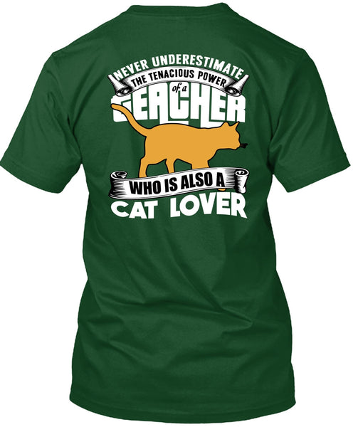 The Tenacious Power Of A Teacher T Shirt, Cat Lover T Shirt