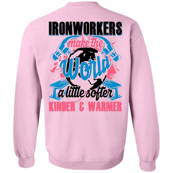 I Love Ironworker T Shirt, Ironworkers Make The World Sweatshirt