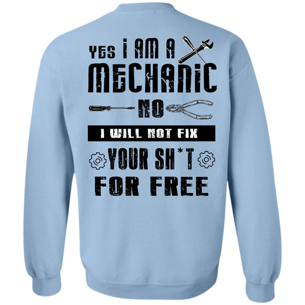 Being A Mechanic T Shirt, I Am A Mechanic Sweatshirt