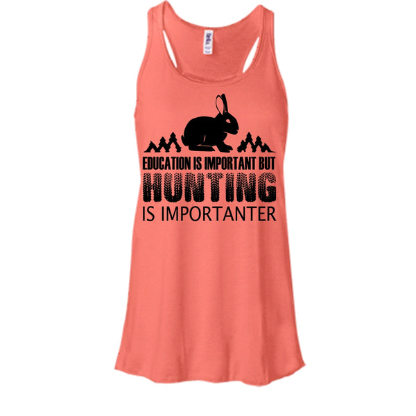 Eduacation Is Important Shirt, But Hunting Is Importanter Shirt, Hunter Shirt