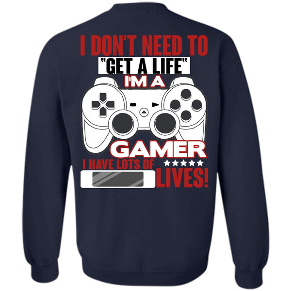 Get A Life T Shirt, I Love Gaming Sweatshirt