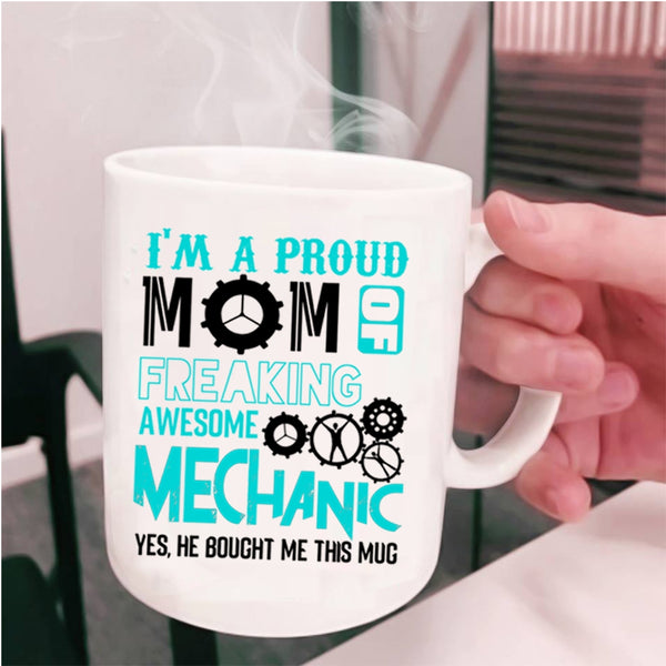 Cool Mom Coffee Mug, I'm A Proud Mom Of Awesome Mechanic Cup